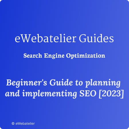 Beginner's Guide to Planning and Implementing SEO