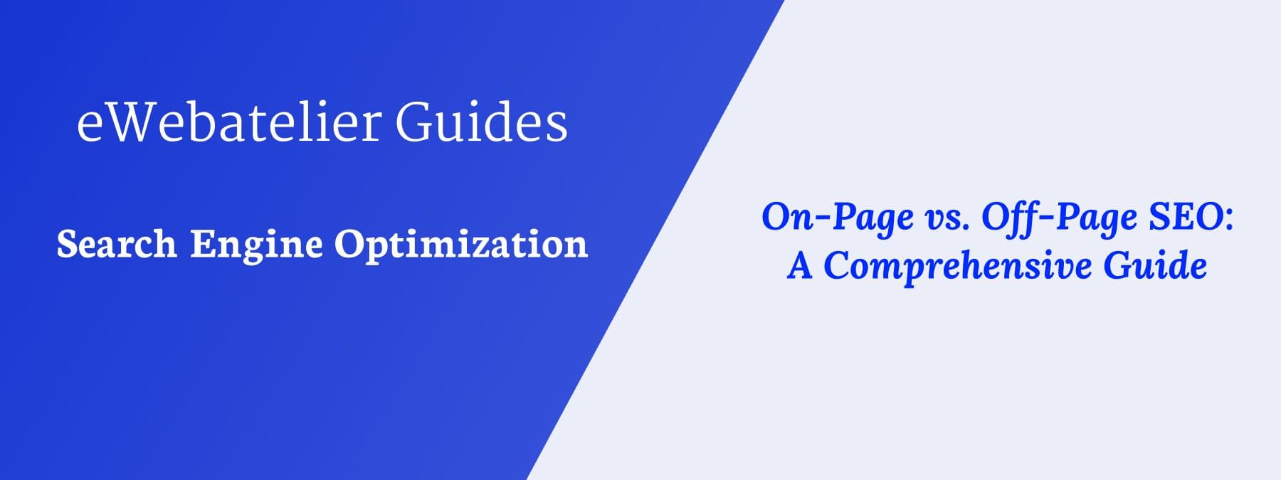 On-Page vs. Off-Page SEO: A Comprehensive Guide