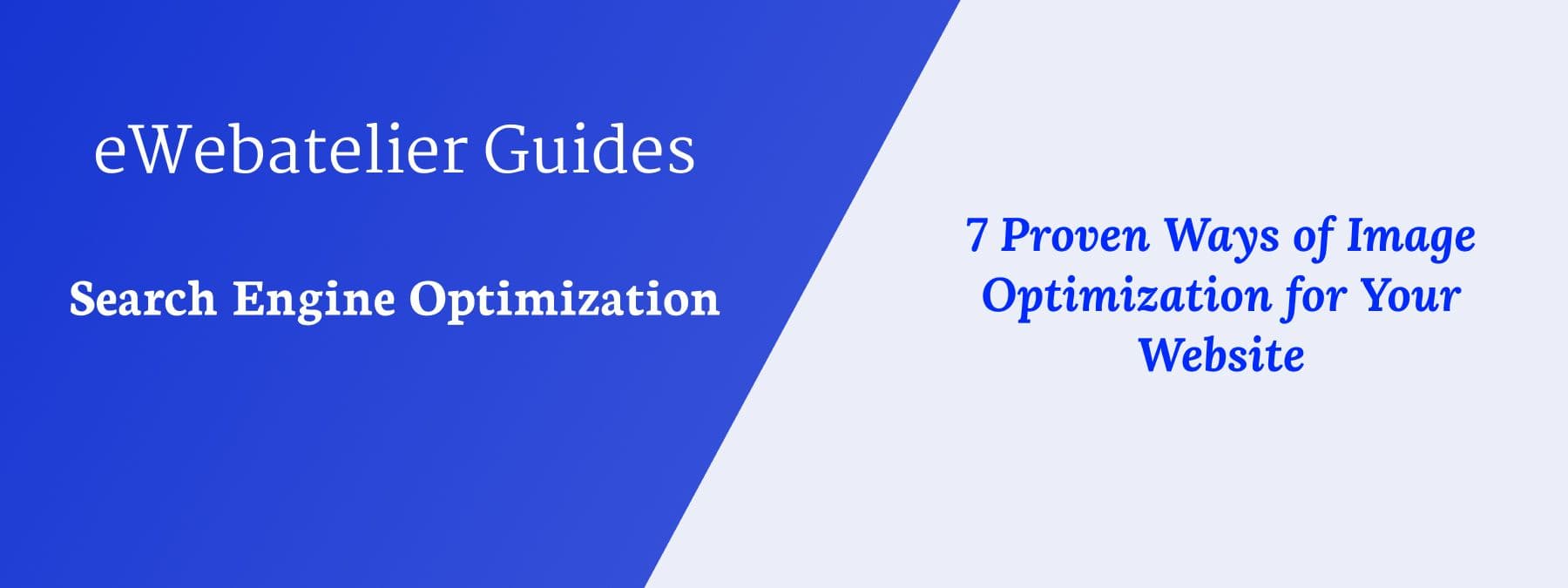 7 Proven Ways of Image Optimization for Your Website