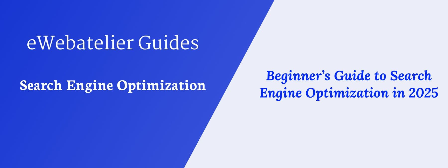 Beginner’s Guide to Search Engine Optimization in 2025
