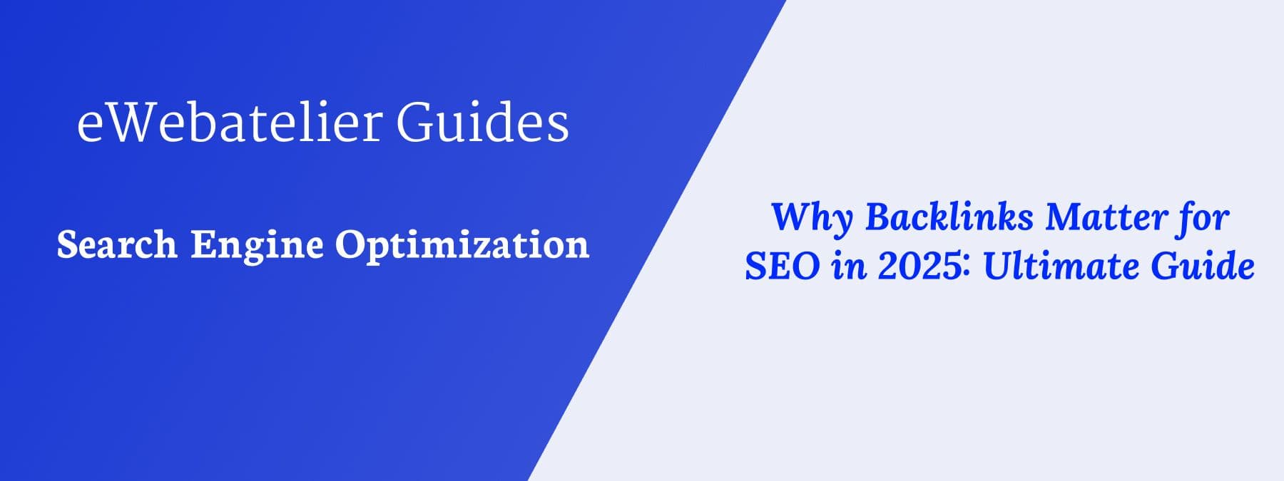 Why Backlinks Matter for SEO in 2025: Ultimate Guide